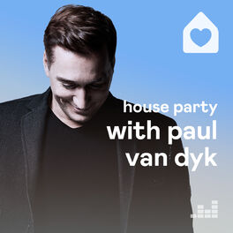 Cover of playlist House Party with Paul van Dyk