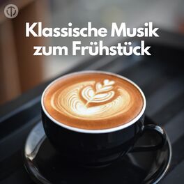 Cover of playlist Klassische Musik zum Frühstück