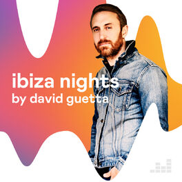 Cover of playlist Ibiza Nights by David Guetta