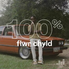 Cover of playlist 100% Flwr Chyld
