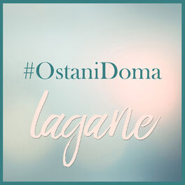 Cover of playlist #OstaniDoma - lagane pjesme