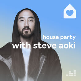 Cover of playlist House Party with Steve Aoki