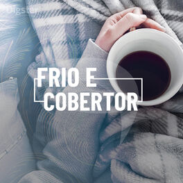 Cover of playlist Frio e Cobertor | Para Ouvir No Frio