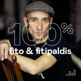 Cover of playlist 100% Fito y Fitipaldis