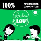 100% Kinderliedjes Loulou en Lou