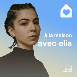 Cover of playlist À la maison avec Elia