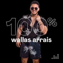 Cover of playlist 100% Wallas Arrais