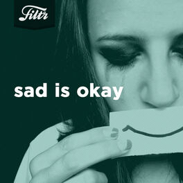 Cover of playlist Sad is Okay