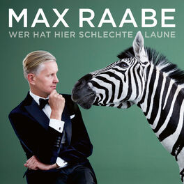 Cover of playlist Max Raabe - Wer hat hier schlechte Laune