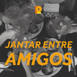 Cover of playlist Jantar Entre Amigos