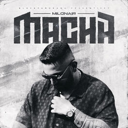 Cover of playlist MILONAIR - MACHA