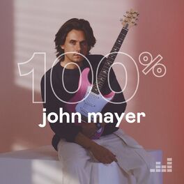 Cover of playlist 100% John Mayer
