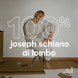 Cover of playlist 100% Joseph Schiano di Lombo