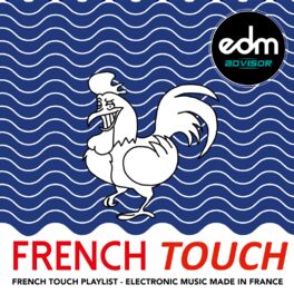 Cover of playlist FRENCH TOUCH by EDM ADVISOR