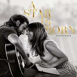 Cover of playlist A Star Is Born - La BO officielle
