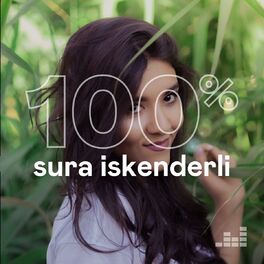 Cover of playlist 100% Sura İskenderli