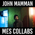 John Mamann - Mes collabs