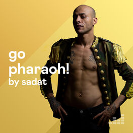 Cover of playlist Go Pharaoh! By Sadat