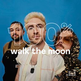 Cover of playlist 100% Walk The Moon