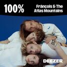 100% Frànçois & The Atlas Mountains