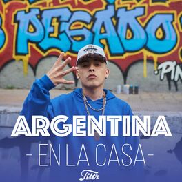 Cover of playlist ARGENTINA EN LA CASA  - Reggaet%u00f3n Argentino 2