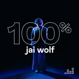 Cover of playlist 100% Jai Wolf