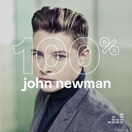Cover of playlist 100% John Newman