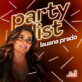 Cover of playlist Partylist por Lauana Prado