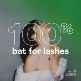 Cover of playlist 100% Bat for Lashes