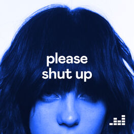 Cover of playlist please shut up