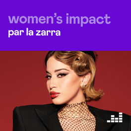 Cover of playlist Women's Impact par La Zarra