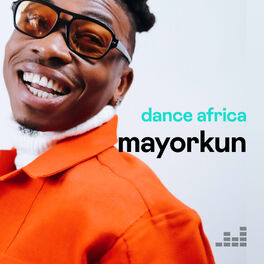 Cover of playlist Dance Africa - Mayorkun