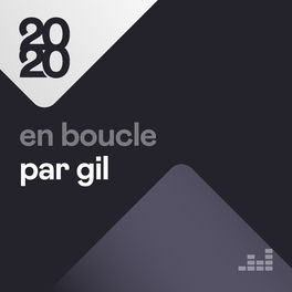 Cover of playlist En boucle par Gil
