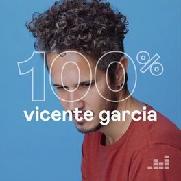Cover of playlist 100% Vicente Garcia
