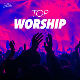 Cover of playlist TOP WORSHIP MUSIC