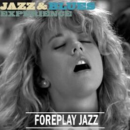Cover of playlist Foreplay Jazz - Sexy Jazz for Love