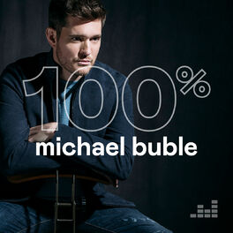 Cover of playlist 100% Michael Bublé