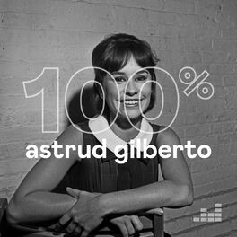 Cover of playlist 100% Astrud Gilberto