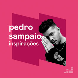 Cover of playlist Pedro Sampaio: Inspirações