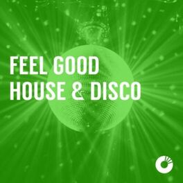 Cover of playlist Feel Good House & Disco