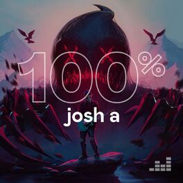 Cover of playlist 100% Josh A