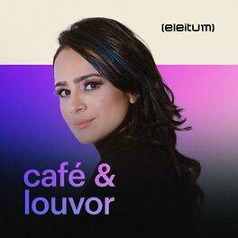 Cover of playlist Café & Louvor