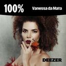 100% Vanessa da Mata
