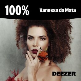 Cover of playlist 100% Vanessa da Mata