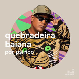 Cover of playlist Quebradeira Baiana por Psirico