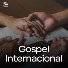 Cover of playlist Gospel Internacional - O Melhor