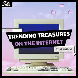 Cover of playlist Trending Treasures On The Internet