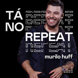 Cover of playlist Tá no Repeat: Murilo Huff
