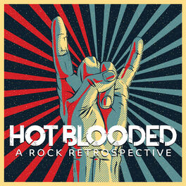 Cover of playlist Hot Blooded - A Rock Retrospective