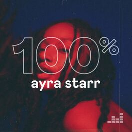 Cover of playlist 100% Ayra Starr